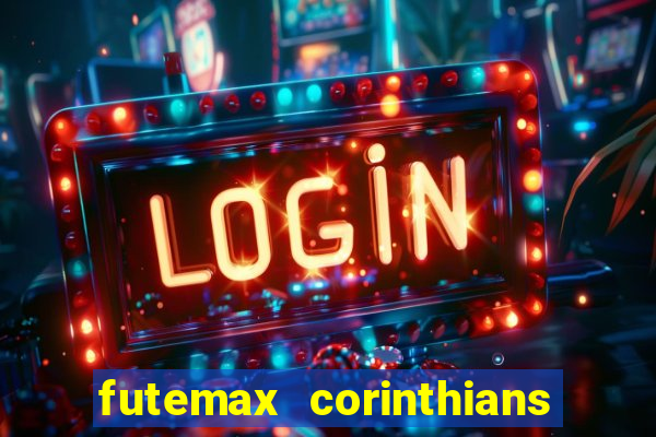 futemax corinthians e flamengo hoje